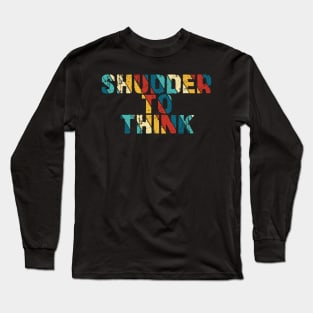 Retro Color - Shudder To Think Long Sleeve T-Shirt